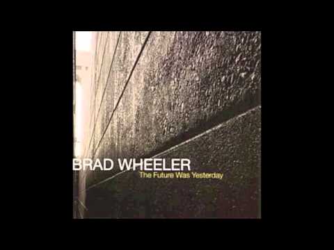 The Future Was Yesterday (composed by Brad Wheeler)
