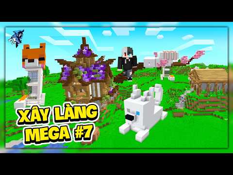 Siro Xây Làng Mega #7 ! Ngôi Nhà Ấn Tượng Nhất Làng