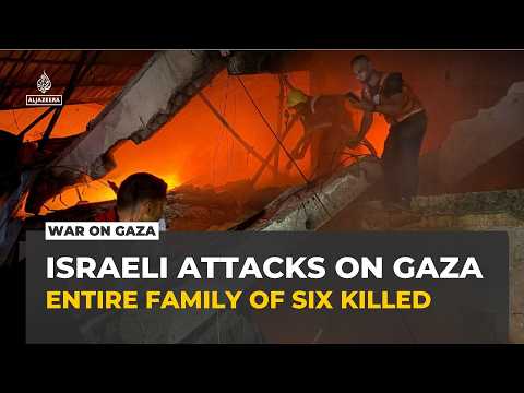 Israeli strike kills family of six as Gaza City home is reduced to rubble
