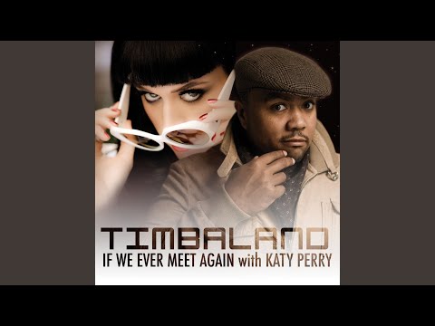 If We Ever Meet Again (International Radio Edit)