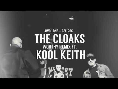 The Cloaks (Awol One & Gel Roc) ft. Kool Keith - Worthy Remix