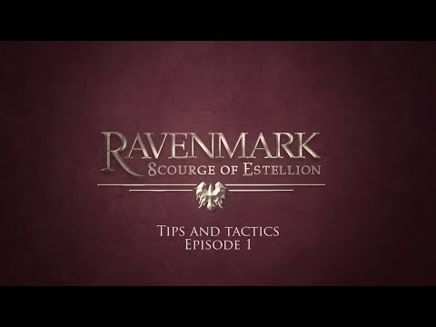 Ravenmark Tips and Tactics - Part 1