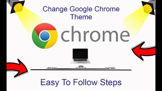 How To Change Google Chrome Theme