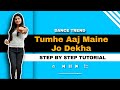 Tumhe Aaj Maine Jo Dekha Dance Tutorial | Reel Dance Steps | tume aaj maine jo dekha step by step