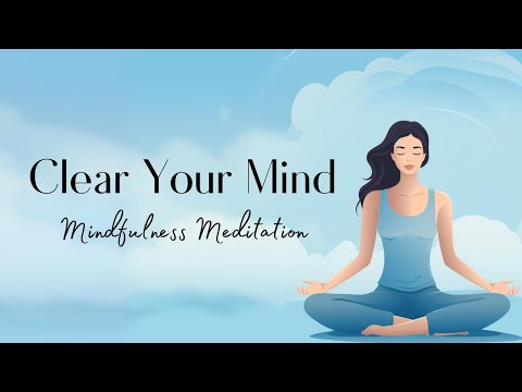 Clear Your Mind in 10 Minutes - A Guided Meditation