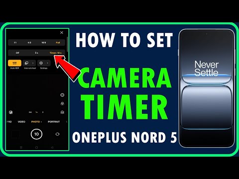 How to Set Camera Timer In OnePlus Nord 5