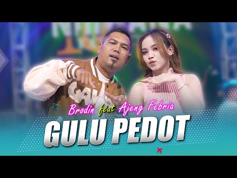 Ajeng Febria feat. Brodin - Gulu Pedot (Official Music Video) Aring aring mbakar gedang campur sawi