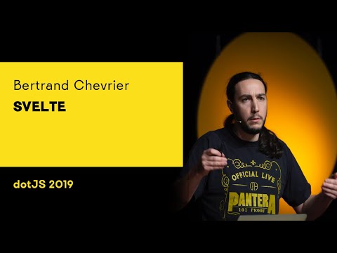 dotJS 2019 - Bertrand Chevrier - Svelte