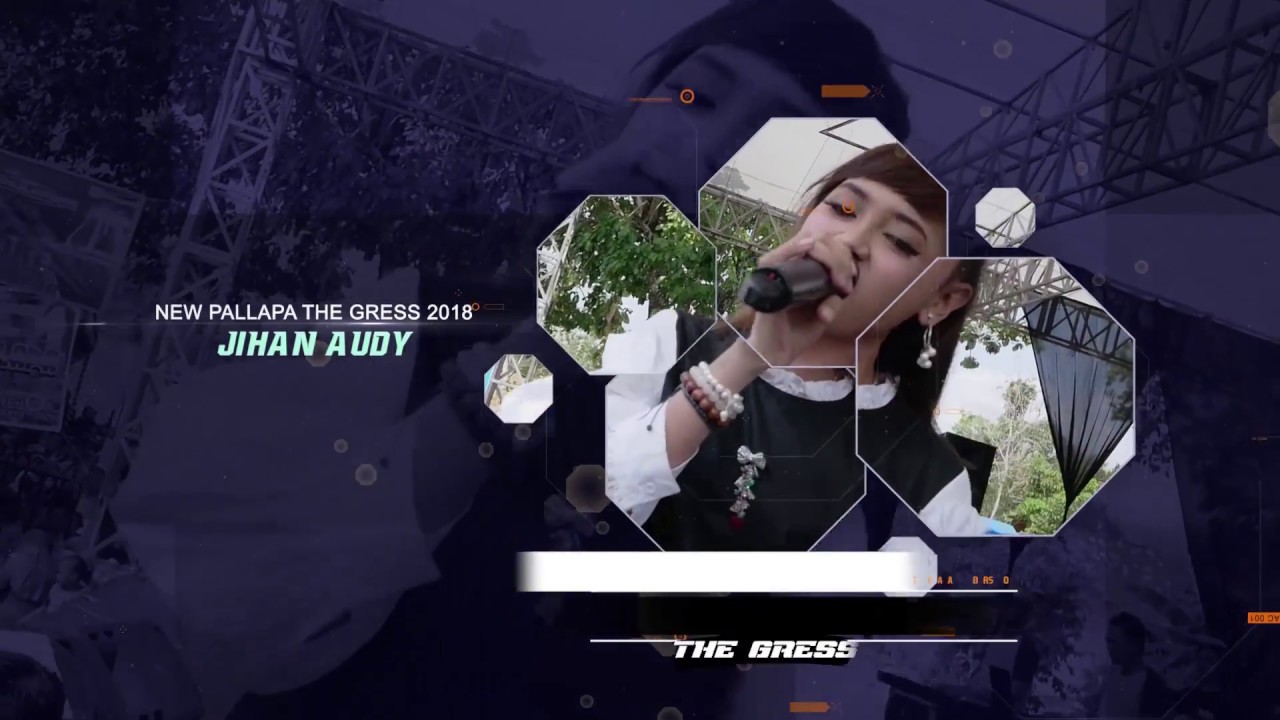 GOYANG 2 JARI JIHAN AUDY NEW PALLAPA THE GRESS 2018