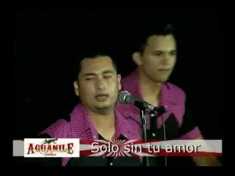 Solo sin tu amor - Aguanilé