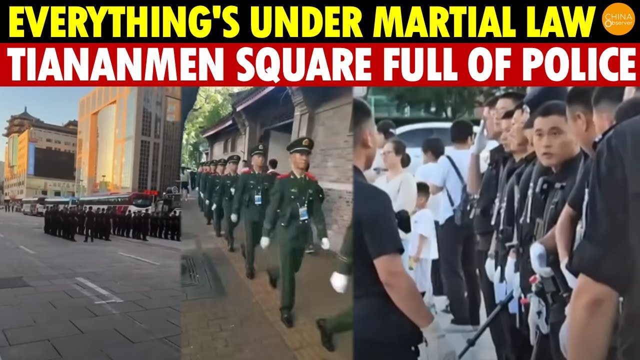 Beijing Begins Major Crackdown, Tiananmen Square Becomes a Police Zone, All Roads Blocked