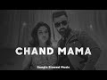 Pritom Dola Rahman CHAND MAMA Slowed Reverb Chanda Mama Chanda Mama Chimti Diye Ja Re