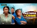 PARTNERS IN CRIME SONIA UCHE EBUBE OBIO CHIBUIKEM DARLINGTON 2025 LATEST NIGERIAN MOVIE