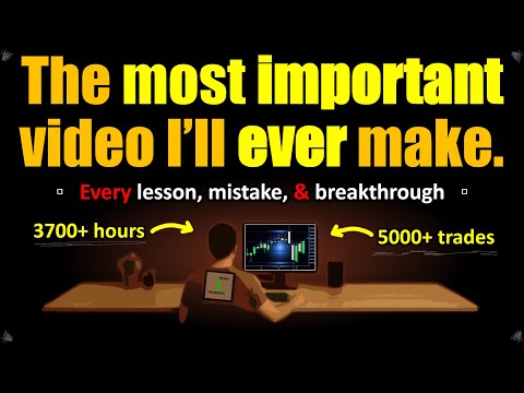 My Final Trading Guide - Built by Filming My ENTIRE Journey (took 4 months to make)