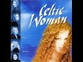 Celtic Woman - The Ashoken Farewell / The Contradiction