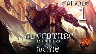 Diablo III: Adventure Mode-Ep. 1: A New Beginning