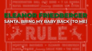 Eleanor Friedberger - Santa, Bring My Baby Back (To Me) (Official Audio)