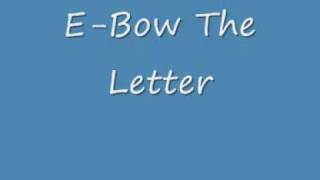 R.E.M E-Bow The Letter