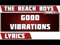 Good Vibrations The Beach Boys Tribute Lyrics