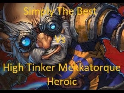 Simply The Best Vs High Tinker Mekkatorque Heroic - Retribution Paladin PoV