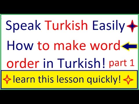 TURKISH LESSONS 9 - Word Order in Turkish-  How to order words in Turkish Grammatically.