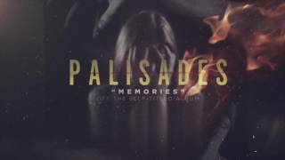 Palisades - Memories