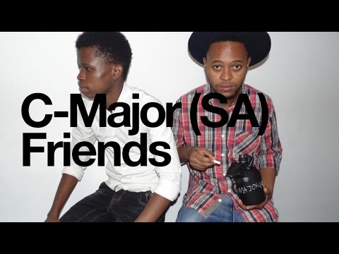 C-Major (SA) Ft. Mr A - Friends