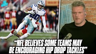 NFL Believes Some Teams Are Encouraging The Hip Drop Tackle... | Pat McAfee Show