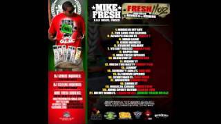 Mike Fresh - Fresh Too Nasty FREESTYLE ( FRESH 1102 mixtape)