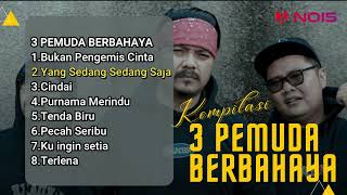 Download lagu THE BEST KOMPILASI 3 PEMUDA BERBAHAYA AKU BUKAN PE... mp3