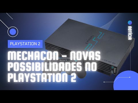 MECHACON - NOVAS POSSIBILIDADES NO PS2 - MAIOR COMPATIBILIDADE COM JOGOS