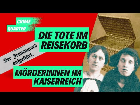 The dead woman in the travel basket - the murder case of Martha Franzke