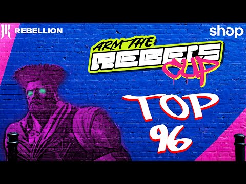 Arm The Rebels Cup #1 - TOP 96 - Street Fighter 6 ft Punk, MenaRD, iDom, Chris T and more!