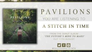 Pavilions - A Stitch In Time