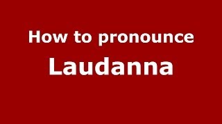 How to pronounce Laudanna