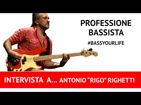 Intervista a Antonio "Rigo" Righetti (Parte 4) - Lezioni di Basso Elettrico
