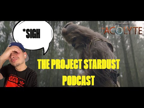 THIS IS A DISASTER The Acolyte Ep 7- The Project Stardust Podcast Ep 006