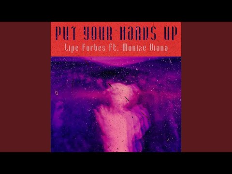 Put Your Hands Up (feat. Monize Viana)