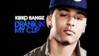 Kirko Bangz - Drank In My Cup Instrumental