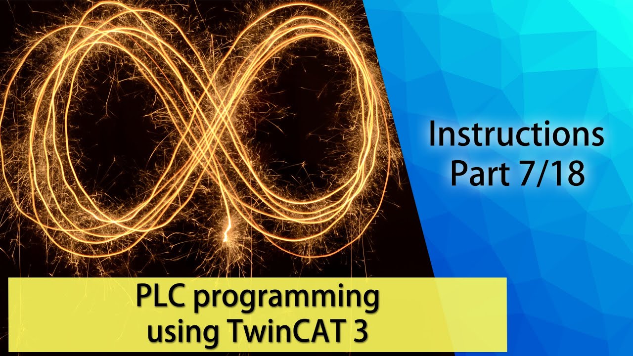PLC programming using TwinCAT 3 - Instructions (Part 7/18)