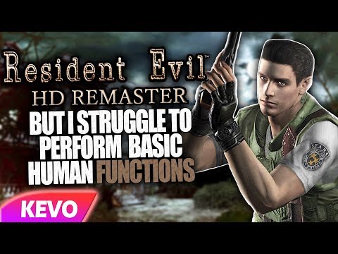 Resident Evil 1 Remastered but I struggle to perform basic human functions