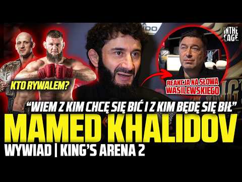 Mamed KHALIDOV - zna już RYWALA i termin? | Wywiad Wasilewskiego | Ocena King's Arena 2