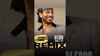 DJ ESCO - BRING IT OUT (C MINOR REMIX)