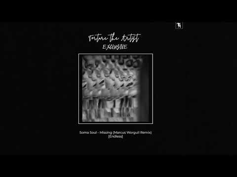 Soma Soul - Missing (Marcus Worgull Remix) [Endless]