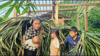 Prepare leaves to roof new home.