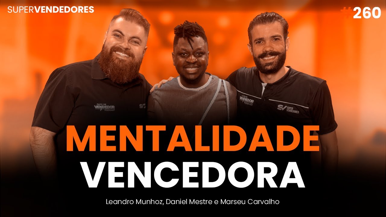 De vendedor de chinelos à executivo em Multinacional! feat Marseu Carvalho