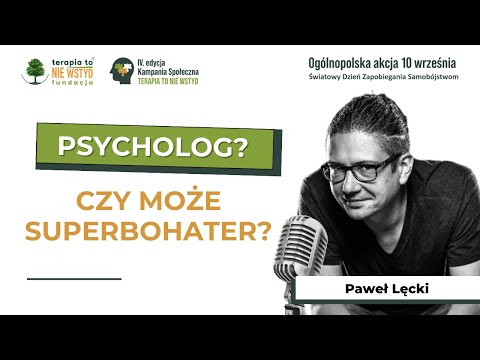 Dlaczego nie potrzebujemy psychologów? Czy aby na pewno? | Paweł Lęcki