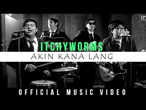 Itchyworms - Akin Ka Na Lang (Official Music Video)