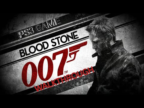 James Bond 007: Blood Stone- [PS3 GAME WALKTHROUGH]