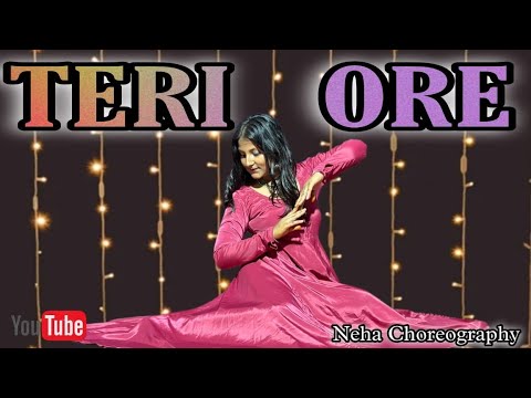 Teri Ore | Dance Choreography | Neha Rawat